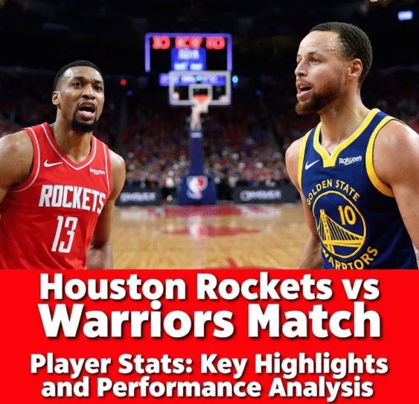 Houston Rockets vs Golden State Warriors Match Player Stats: Key Highlights and Performance Analysis